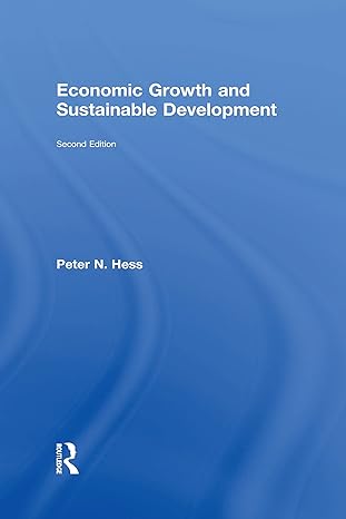 economic growth and sustainable development 2nd edition peter n hess 1138853925, 978-1138853928