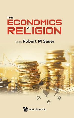 the economics of religion 1st edition robert m sauer 9811273138, 978-9811273131