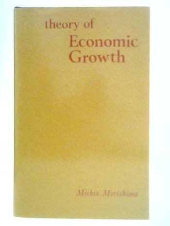 theory of economic growth 1st edition michio morishima b0007j2gn8