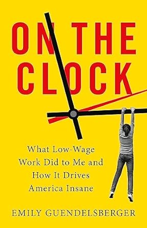 on the clock 1st edition emily guendelsberger 0316509019, 978-0316509015