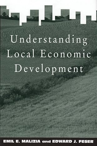 understanding local economic development 1st edition emil malizia 0882851632, 978-0882851631