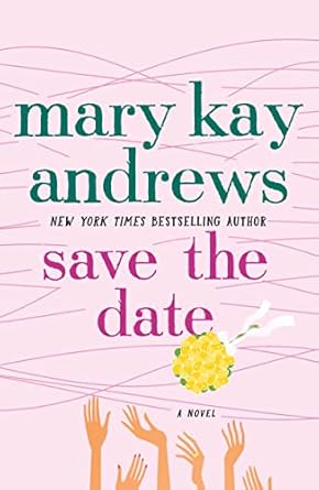 save the date  mary kay andrews 1250019702, 978-1250019707