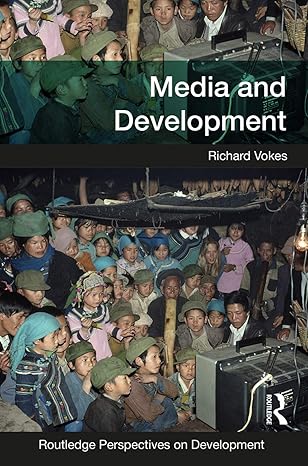 media and development 1st edition richard vokes 0415745543, 978-0415745543