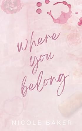 where you belong   paperback  nicole baker b0cmsk4qxl, 979-8866752379