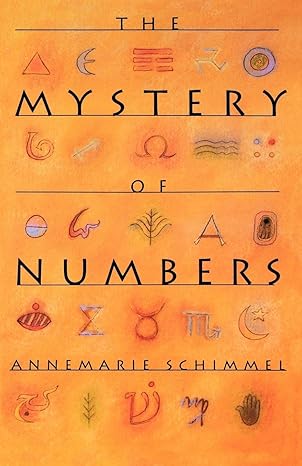 the mystery of numbers 1st edition annemarie schimmel 0195089197, 978-0195089196