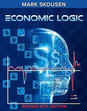 economic logic 6th edition mark skousen b000apy8hq, 978-1684514427