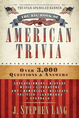 the big book of american trivia anniversary,commemorative edition j. stephen lang 1414364547, 978-1414364544