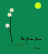 the garden green  mark anton 1456613294, 9781456613297