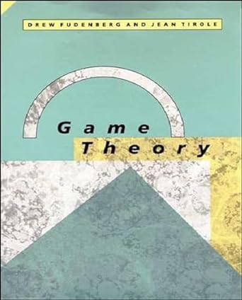 game theory 1st edition drew fudenberg ,jean tirole 0262061414, 978-0262061414