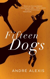 fifteen dogs  andr? alexis 1552453057, 1770564039, 9781552453056, 9781770564039