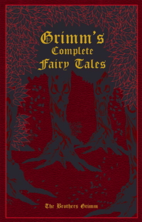 grimms  fairy tales  jacob grimm, wilhelm grimm 1607103133, 1607108674, 9781607103134, 9781607108672