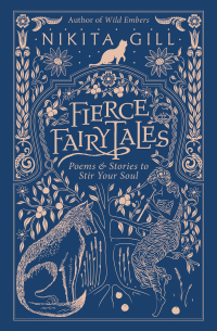 fierce fairytales  nikita gill 0316420743, 0316420735, 9780316420747, 9780316420730