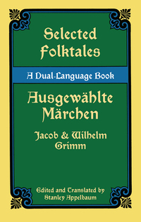 selected folktales/ausgew hlte m rchen  jacob grimm 048642474x, 0486119548, 9780486424743, 9780486119540