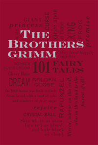 the brothers grimm 101 fairy tales  jacob grimm, wilhelm grimm 1607105578, 1607108305, 9781607105572,