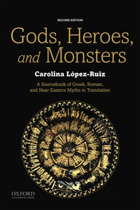 gods heroes and monsters  carolina lopez ruiz 0190644818, 0190644826, 9780190644819, 9780190644826