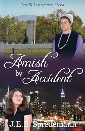 amish by accident  j e b spredemann 1940492009, 978-1940492001