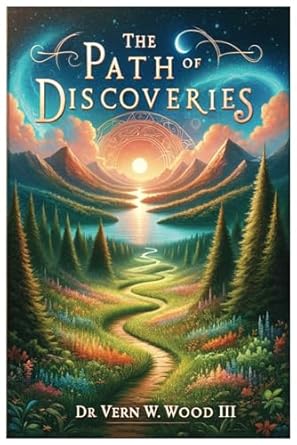 the path of discoveries journey through the unseen exploring the unknown a tale of unveiled mysteries  dr