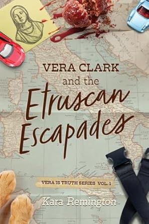 vera clark and the etruscan escapades  kara remington b0cmjmclsg, 979-8866051809