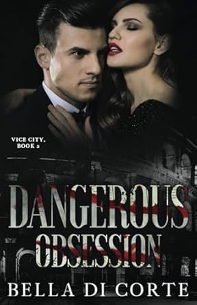 dangerous obsession  bella di corte b0ch2nt862, 979-8860161016