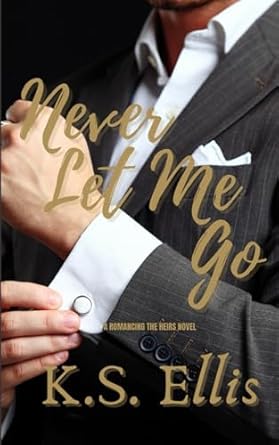 never let me go  k s ellis b0cr6sqgj6, 979-8374564600