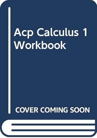 acp calculus 1 workbook 1st edition kamuela yong 0357126327, 978-0357126325