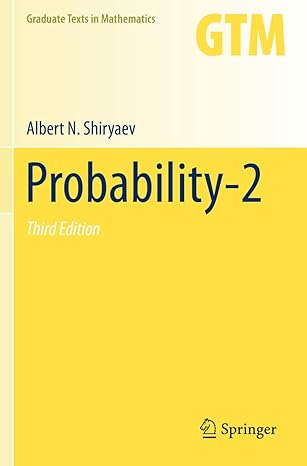 probability 2 3rd edition albert n. shiryaev ,dmitry m. chibisov 1071618296, 978-1071618295