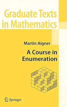 a course in enumeration 2007 edition martin aigner 3540390324, 978-3540390329