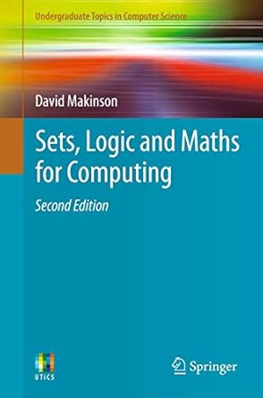 sets logic and maths for computing 2nd edition david makinson 1447124995, 978-1447124993