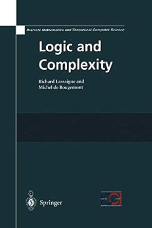 logic and complexity 1st edition richard lassaigne ,michel de rougemont 1447110528, 978-1447110521