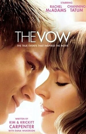 the vow the true events that inspired the movie media tie in edition kim carpenter ,krickitt carpenter ,dana