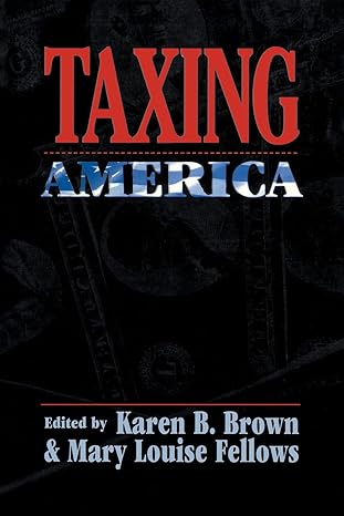 taxing america 1st edition karen b. brown ,mary louise fellows 0814726615, 978-0814726617