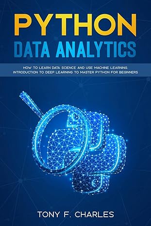 python data analytics 1st edition tony f charles 1801116008, 978-1801116008