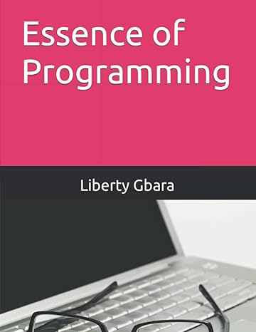 essence of programming 1st edition liberty gbara 979-8355499754