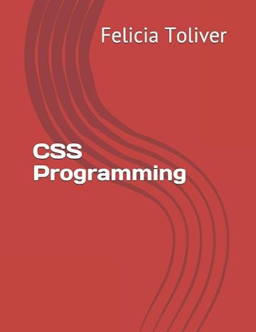 css programming 1st edition felicia toliver 1070679941, 978-1070679945