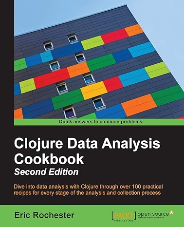 clojure data analysis cookbook 2nd edition eric rochester 1784390291, 978-1784390297