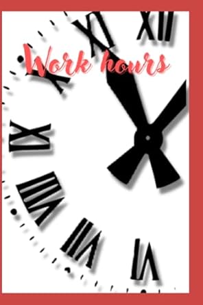 work hours 1st edition office helper b09qntlxbc, 979-8402246973