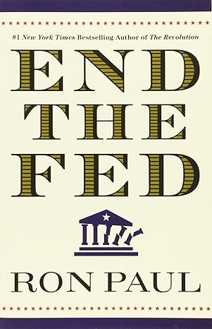 end the fed 1st edition ron paul 0446549177, 978-0446549172