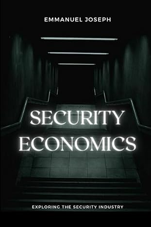 security economics 1st edition mr emmanuel eveshowyapesime joseph 979-8862035001