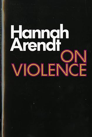 on violence 1st edition hannah arendt 0156695006, 978-0156695008