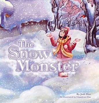 the snow monster 1st edition jodi dee ,chandrani das 1736209396, 978-1736209394