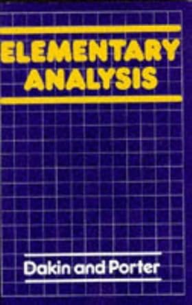 elementary analysis new edition d dakin ,r i porter 0003222136, 978-0003222135