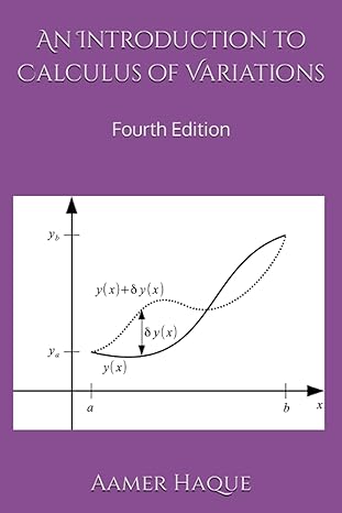 an introduction to calculus of variations  edition 1st edition aamer haque b08d4rpj2b