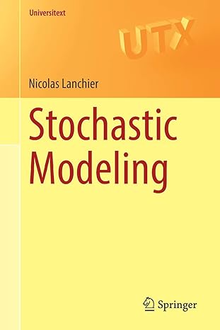 stochastic modeling 1st edition nicolas lanchier 3319500376, 978-3319500379