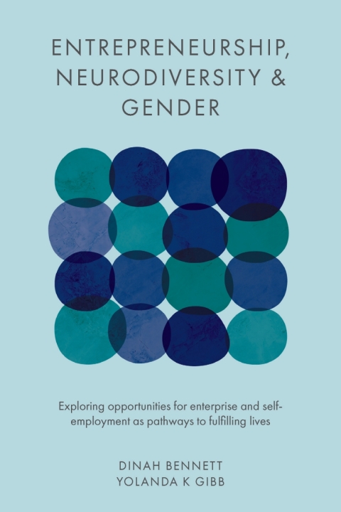 entrepreneurship neurodiversity and gender 1st edition dinah bennett, yolanda k gibb 1800430574, 9781800430570