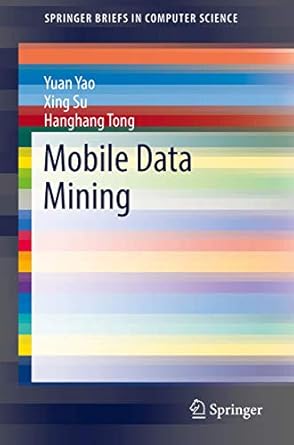 mobile data mining 1st edition yuan yao ,xing su ,hanghang tong 3030021009, 978-3030021009