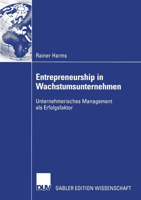 entrepreneurship in wachstumsunternehmen 1st edition rainer harms 3322818020, 9783322818027