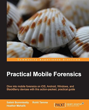 practical mobile forensics 1st edition satish bommisetty ,rohit tamma ,heather mahalik 1783288310,