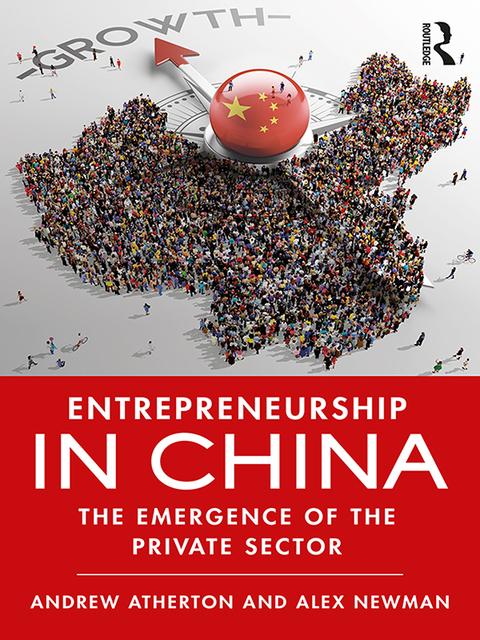 entrepreneurship in china the emergence of the private sector 1st edition andrew atherton, alex newman