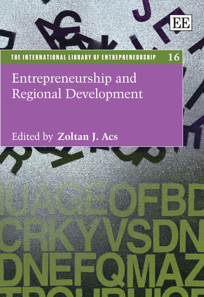 entrepreneurship and regional development international library of entrepreneurship  zolton j. acs