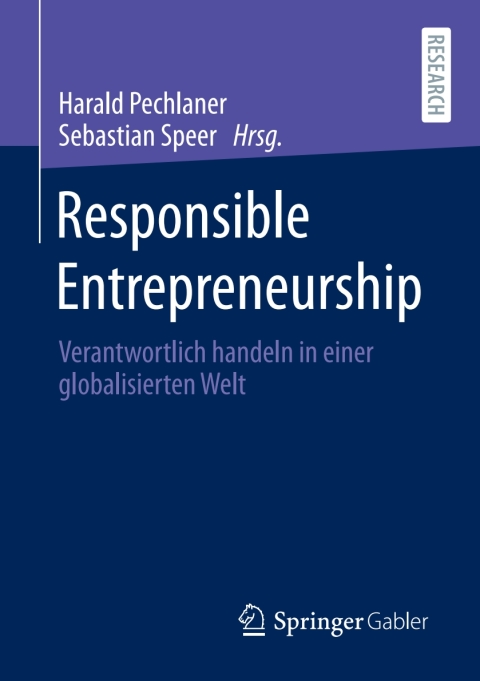 responsible entrepreneurship 1st edition harald pechlaner, sebastian speer 3658316160, 9783658316167